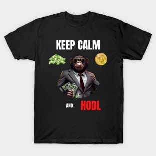 Keep Calm And Hodl 1 T-Shirt